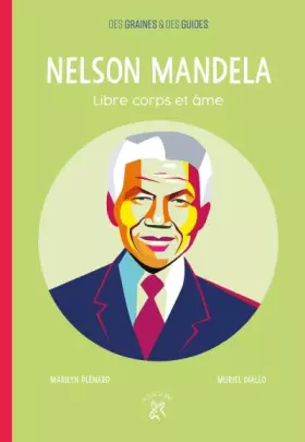 Couverture du produit · Nelson Mandela, libre corps et âme: Libre corps et âme