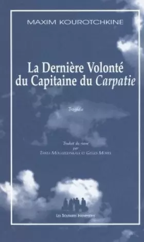 Couverture du produit · La dernière volonté du capitaine du Carpatie