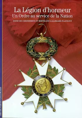 Couverture du produit · La Légion d'honneur : Un ordre au service de la Nation