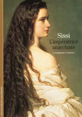 Couverture du produit · Sissi : L'Impératrice anarchiste