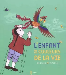 Couverture du produit · L'enfant et les couleurs de la vie