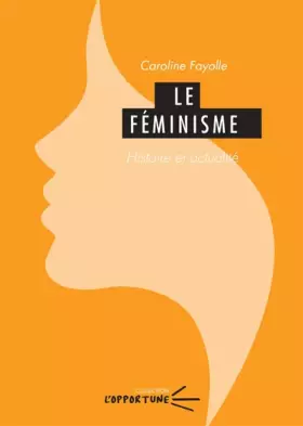 Couverture du produit · Le féminisme : Histoire et actualité