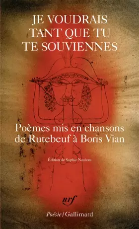 Couverture du produit · Je voudrais tant que tu te souviennes: Poèmes mis en chansons, de Rutebeuf à Boris Vian