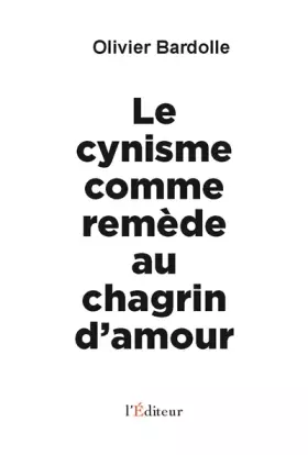 Couverture du produit · Le cynisme comme remède au chagrin d'amour