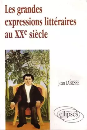 Couverture du produit · Les grandes expressions littéraires du XXe siècle