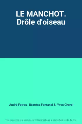 Couverture du produit · LE MANCHOT. Drôle d'oiseau