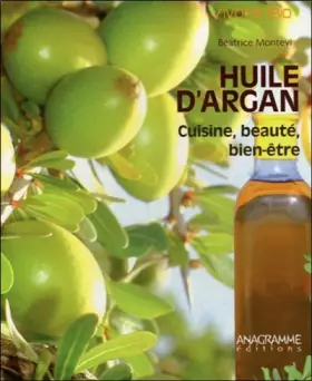 Couverture du produit · Huile d'Argan - Cuisine, beauté, bien-être