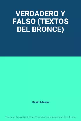 Couverture du produit · VERDADERO Y FALSO (TEXTOS DEL BRONCE)