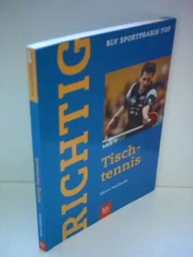 Couverture du produit · Richtig Tischtennis (BLV Sportpraxis Top)
