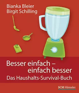 Couverture du produit · Besser einfach - einfach besser: Das Haushaltssurvival-Buch
