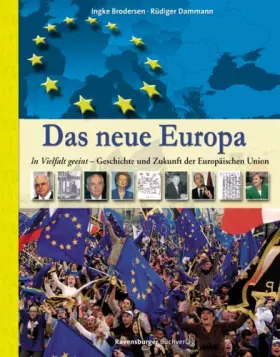 Couverture du produit · Das neue Europa: In Vielfalt geeint - Geschichte und Zukunft der Europäischen Union