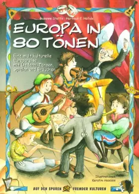 Couverture du produit · Europa in 80 Tönen: Eine multikulturelle Europareise mit Liedern, Tänzen, Spielen und Bräuchen (Auf den Spuren fremder Kulturen