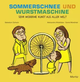 Couverture du produit · Sommerschnee und Wurstmaschine: Sehr moderne Kunst aus aller Welt