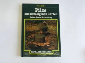 Couverture du produit · Pilze aus dem eigenen Garten. Anbau, Ernte, Verwendung