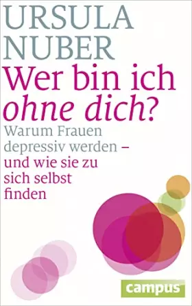 Couverture du produit · Wer bin ich ohne dich?: Warum Frauen depressiv werden - und wie sie zu sich selbst finden