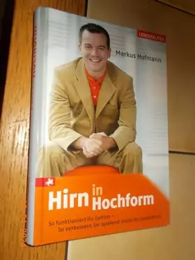 Couverture du produit · Hirn in Hochform: So funktioniert Ihr Gehirn - So verbessern Sie spielend leicht Ihr Gedächtnis