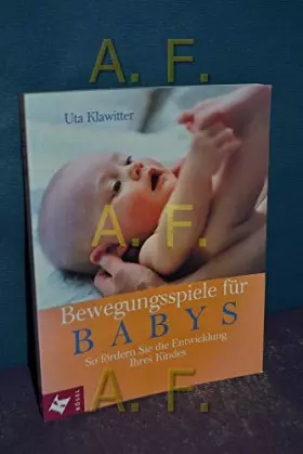 Couverture du produit · Bewegungsspiele für Babys: So fördern Sie die Entwicklung Ihres Kindes
