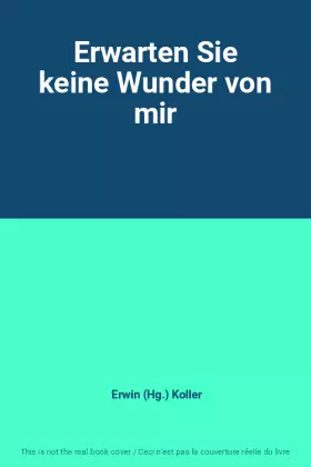 Couverture du produit · Erwarten Sie keine Wunder von mir