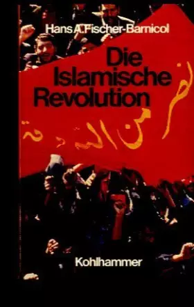 Couverture du produit · Die islamische Revolution. Die Krise einer religiösen Kultur als politisches Problem