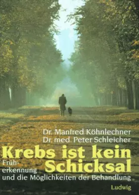 Couverture du produit · Krebs ist kein Schicksal. Früherkennung und Möglichkeiten der Behandlung