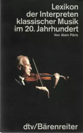Couverture du produit · Lexikon der Interpreten klassischer Musik im 20. Jahrhundert