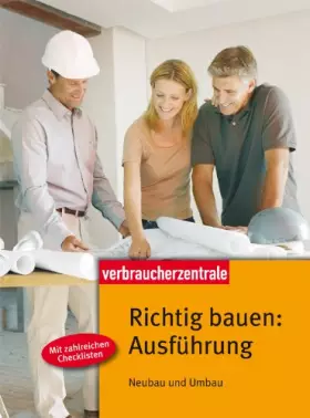 Couverture du produit · Richtig bauen: Ausführung: Neubau und Umbau
