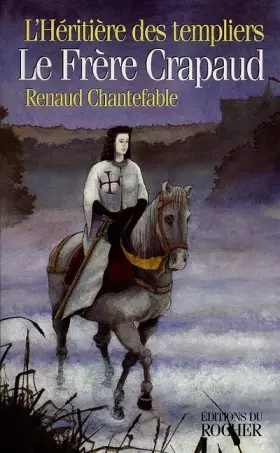 Couverture du produit · L'Héritière des templiers, N°  1 : Le frère Crapaud