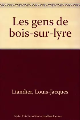 Couverture du produit · les gens de bois-sur-lyre
