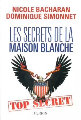 Couverture du produit · Les secrets de la Maison Blanche