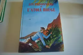 Couverture du produit · Les prisonniers de l'atoll rouge