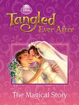 Couverture du produit · Tangled Ever After: The Magical Story