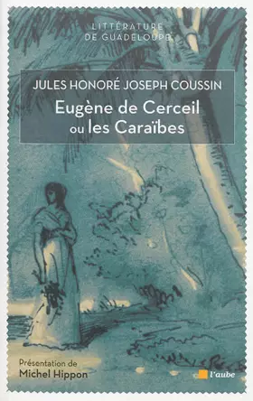 Couverture du produit · Eugène de Cerceil ou les Caraïbes