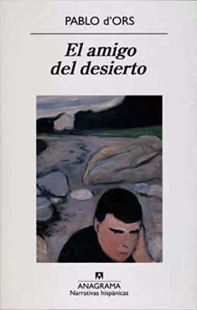 Couverture du produit · El amigo del desierto: Relato de una vocación: 459 (Narrativas hispánicas)