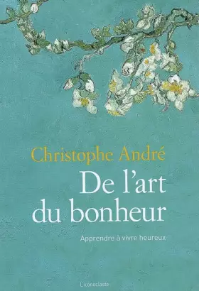 Couverture du produit · De l'art du bonheur: Apprendre à vivre heureux