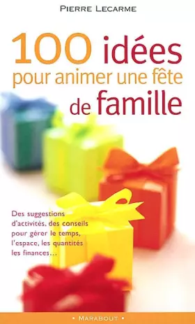 Couverture du produit · 100 idées pour animer une fête de famille