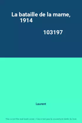 Couverture du produit · La bataille de la marne, 1914                                                                 103197