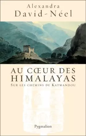 Couverture du produit · Au coeur des Himalayas. Sur les chemins de Katmandou