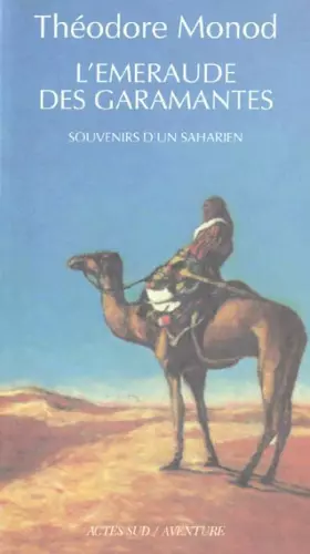 Couverture du produit · L'émeraude des Garamantes : Souvenirs d'un saharien