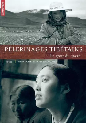 Couverture du produit · Pèlerinages tibétains : Le goût du sacré