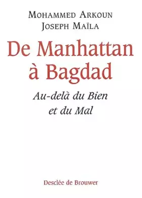 Couverture du produit · De Manhattan à Bagdad : Au-delà du Bien et du Mal