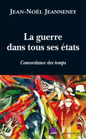 Couverture du produit · La guerre dans tous ses états : Concordance des temps