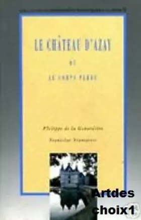 Couverture du produit · Le château d'Azay ou Le corps perdu