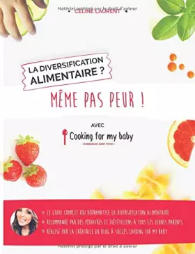 Couverture du produit · La diversification alimentaire ? Même pas peur ! avec Cooking for my baby