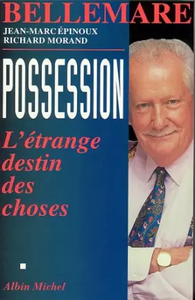 Couverture du produit · Possession : L'étrange destin des choses