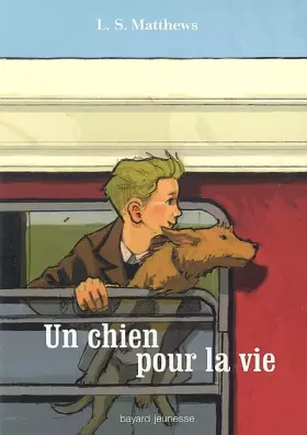 Couverture du produit · Un chien pour la vie : Ou l'histoire d'un voyage inoubliable