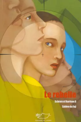 Couverture du produit · Schram et Harrison, Tome 2 : Le rebelle