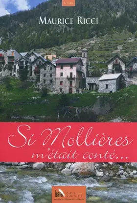 Si Mollières m'était conté... -  Maurice Ricci