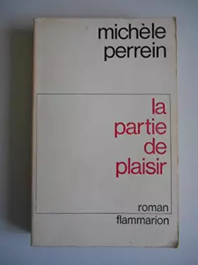 Couverture du produit · La partie de plaisir / Perrein, Michèle / Réf39059