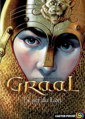 Couverture du produit · Graal, Tome 3 : La Nef du lion