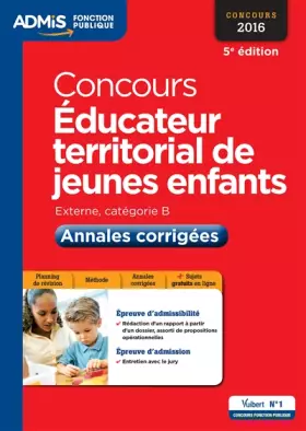 Couverture du produit · Concours Éducateur territorial de jeunes enfants - Catégorie B - Annales corrigées - Entraînement - Concours 2016